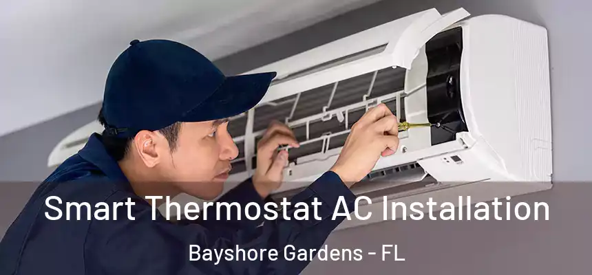 Smart Thermostat AC Installation Bayshore Gardens - FL